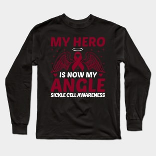 My Hero Is Now My Angle Sickle Cell Awareness Long Sleeve T-Shirt